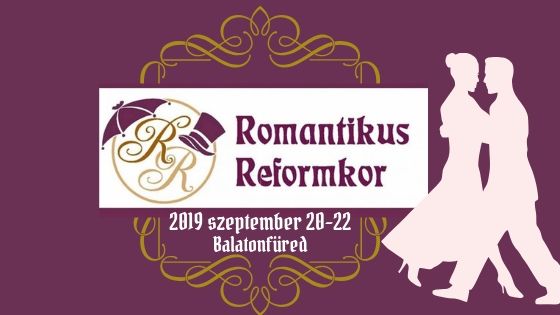 Romantikus Reformkor Fesztivál 2019