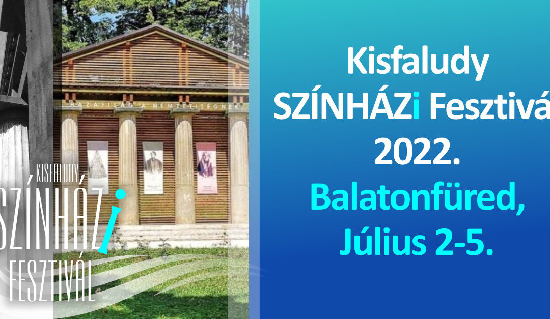 Kisfaludy Színház Fesztivál 2022