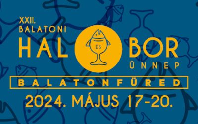 XXII. Balatoni Hal- és Borünnep 2024.05.17-20.