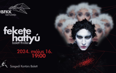 Fekete hattyú – Balett Thriller a Szegedi Kortárs Balett előadásában 2024.05.16.
