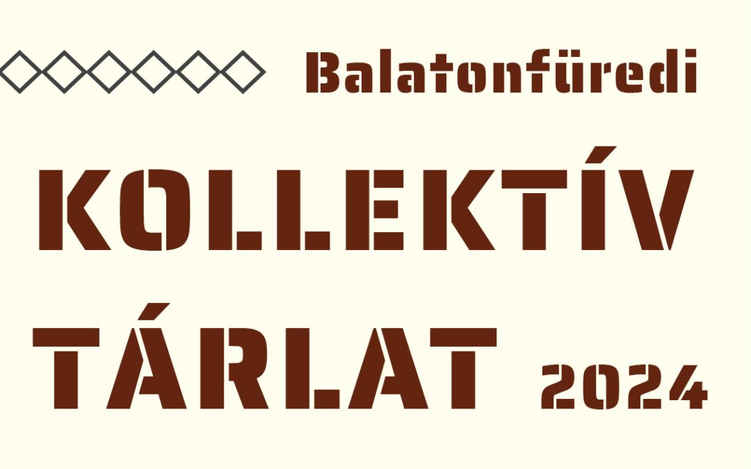 Kollektív tárlat 2024.09.14.