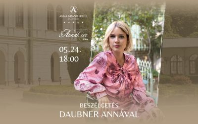 Annák Éve 2025.05.24. 18:00 Anna Grand Hotel – Anna Café