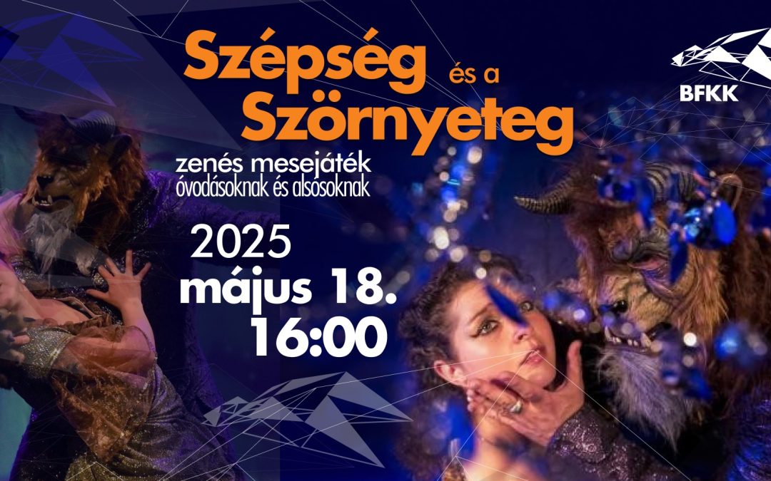 Szépség és a Szörnyeteg 2025.05.18.