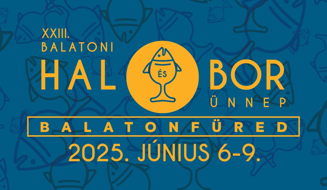 XXIII. Balatoni Hal-és Borünnep 06.06.-06.09.