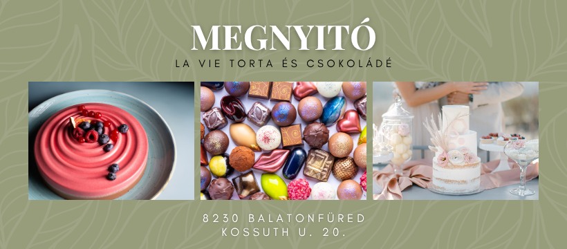 La vie Torta és Csokoládé boltmegnyitó 2025.06.19.