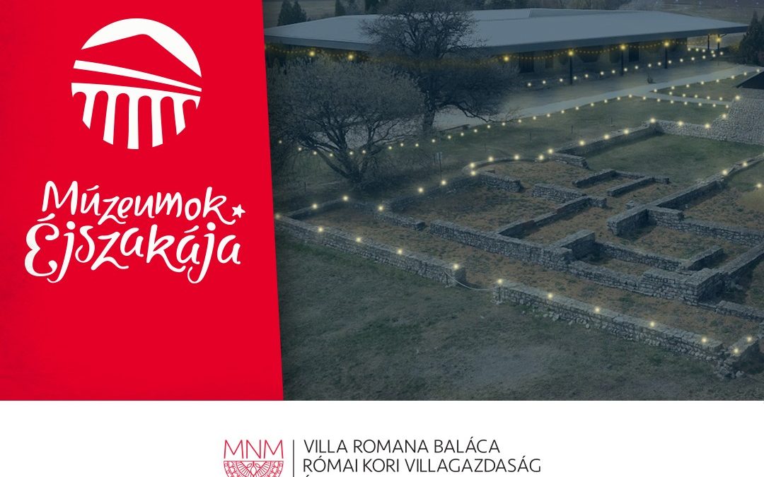 Múzeumok éjszakája 2025.06.21. 20:00 Baláca Villa Romana