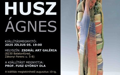 Husz Ágnes-kiállításmegnyitó: 2025.07.05.-19:00