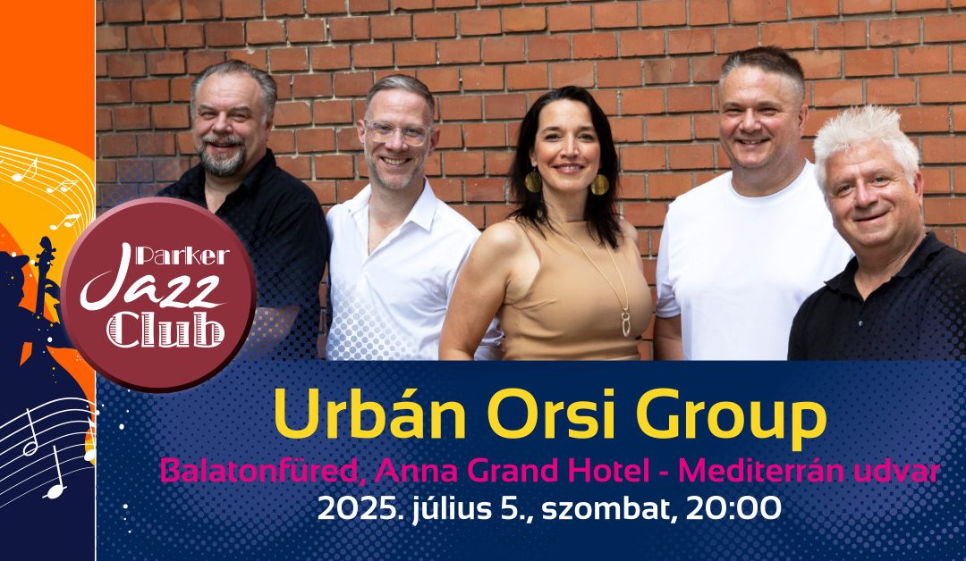 Parker Jazz Club 2025. július 5.
