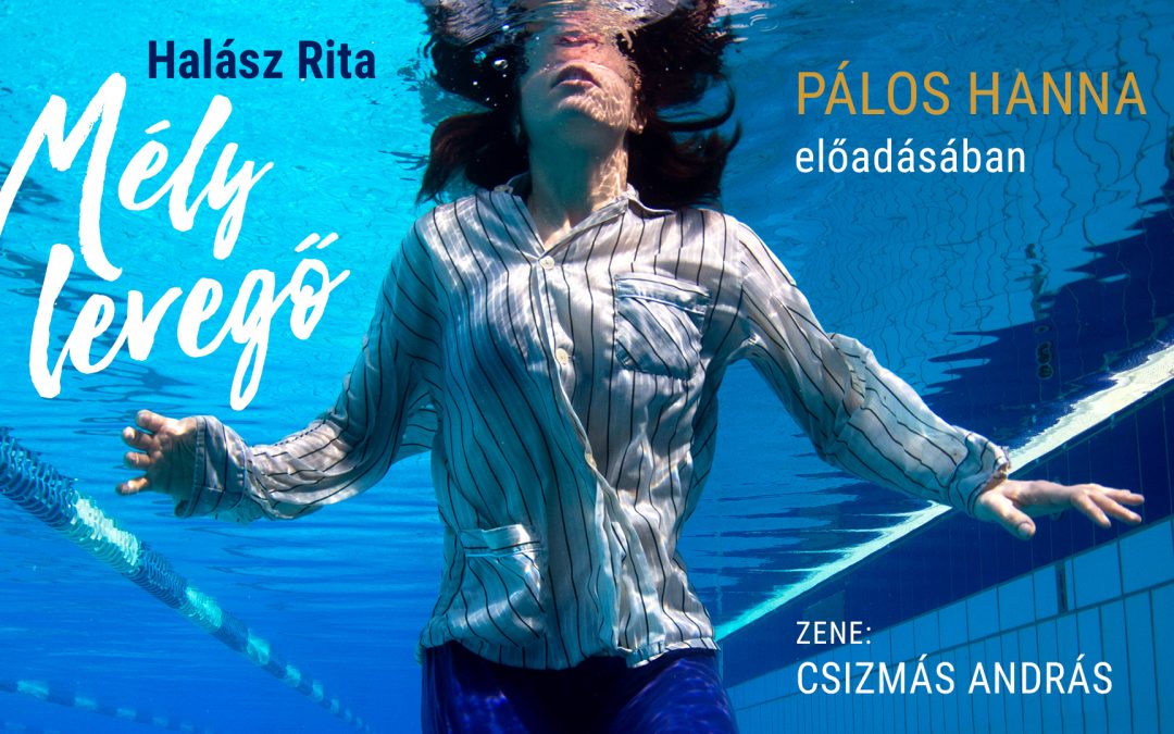 Halász Rita: Mély levegő 2025.08.25. 20:30