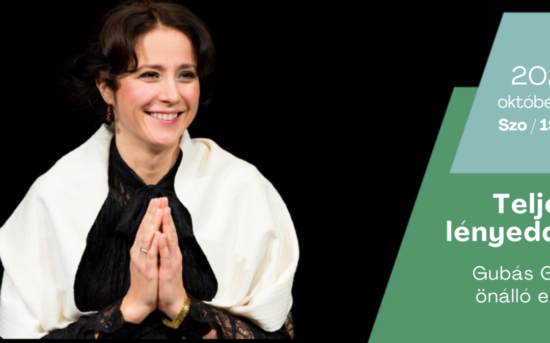 Gubás Gabi önálló estje – Teljes lényeddel 2025.10.11. 19:00 Balatonfüred Kongresszusi Központ