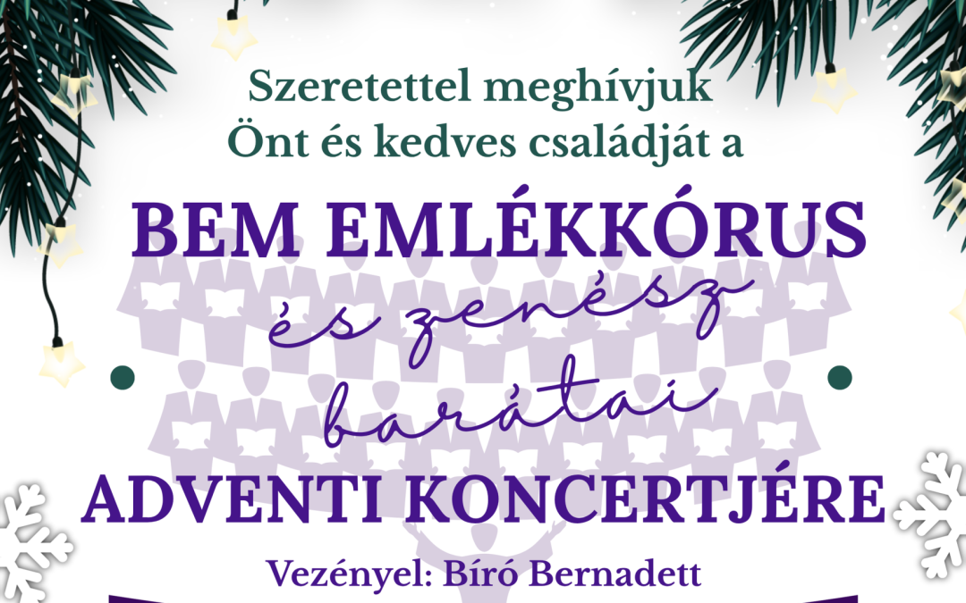 Bem Emlékkórus és Zenész Barátai Adventi Koncertje 2025.12.03. 18:00 Evangélikus Templom Balatonfüred