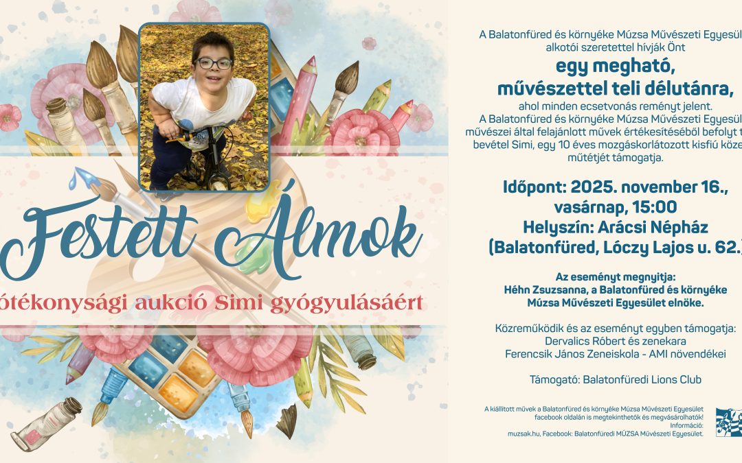 2025.11.16. 15:00 FESTETT ÁLMOK Jótékonysági aukció Simi gyógyulásáért