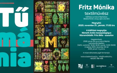Tűmánia: Fritz Mónika textilművész kiállítása 2025.11.21. 17:00 Arácsi Népház