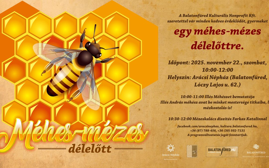 Méhes-mézes délelőtt 2025.11.22. 10:00 Arácsi Népház