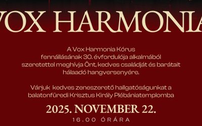 Vox Harmonia évfordulós koncert 2025.11.22. 16:00 Krisztus Király Plébániatemplom