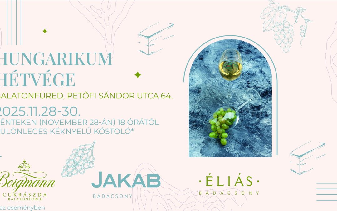 Hungarikum Hétvége 2025.11.28-30. Bergmann Cukrászda