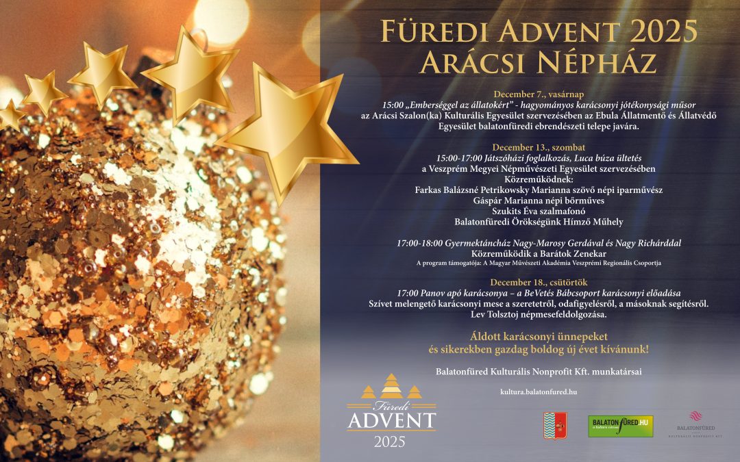 Füredi Advent 2025 – Arácsi Népház 2025.12.13. 15:00, 12.18. 17:00