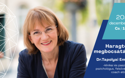 Haragtól a megbocsátásig – Dr.Tapolyai Emőke előadása 2025.12.18. 19:00 Balatonfüred Kongresszusi Központ