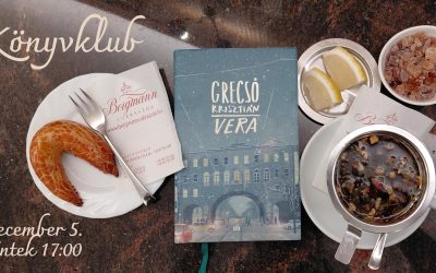 Könyvklub – Grecsó Krisztián: Vera 2025.12.05. 17:00 Bergmann Cukrászda