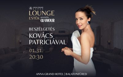Lounge esték – Beszélgetés Kovács Patríciával 2026.01.31. 20:30 Anna Grand Hotel