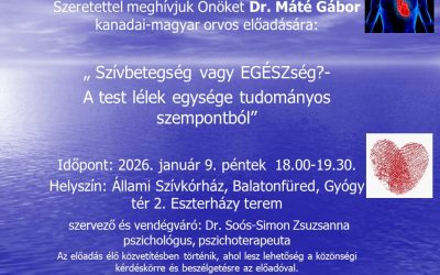 Szívbetegség vagy egészség? – A test lélek egysége tudományos szempontból 2026.01.09. 18:00 Balatonfüredi Állami Szívkórház – Eszterházy terem