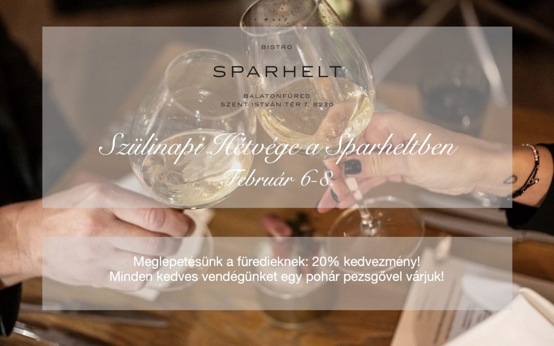Szülinapi Hétvége 2026.02.06-08. Bistro Sparhelt