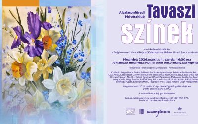 Tavaszi színek kiállításmegnyitó 2026.03.04. 16:30 Polgármesteri Hivatal Folyosó Galéria