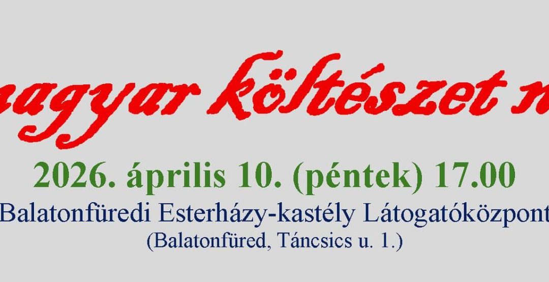 A magyar Költészet napja 2026.04.10.