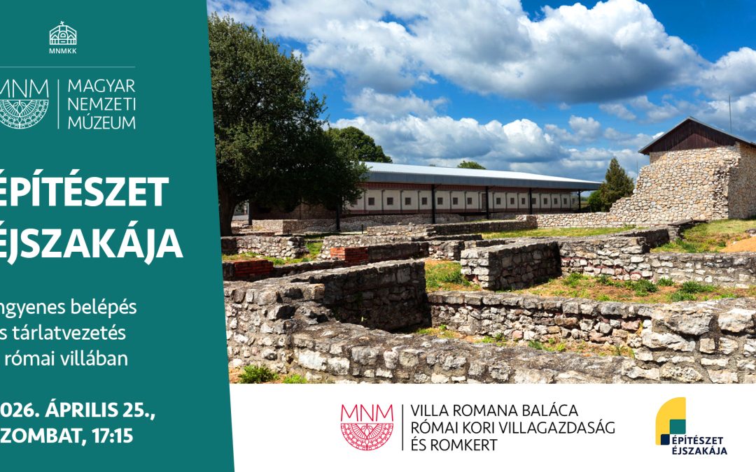 Építészet Éjszakája 2026.04.25. 17:15 MNM Villa Romana Baláca