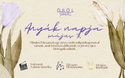 Anyák napja az Öbölben 2026.05.03. 12:00 Öböl Piknik