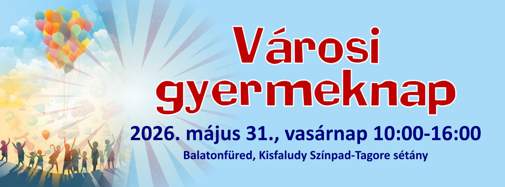 Városi gyermeknap 2026.05.31.