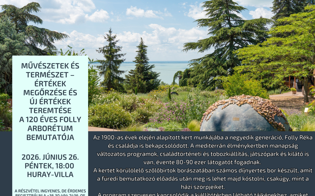 Folly Arborétum a Huray-villákba 2026.06.26.