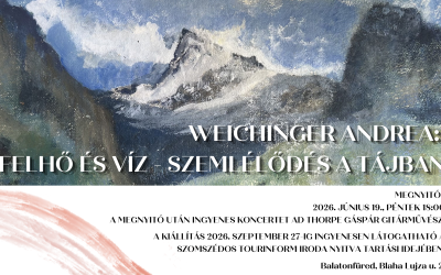 FELHŐ ÉS VÍZ – szemlélődés a tájban Weichinger Andrea kiállítása a füredi Huray-villában 2026.06.19. 18:00